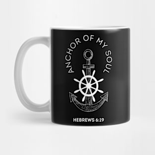 ANCHOR OF MY SOUL Mug